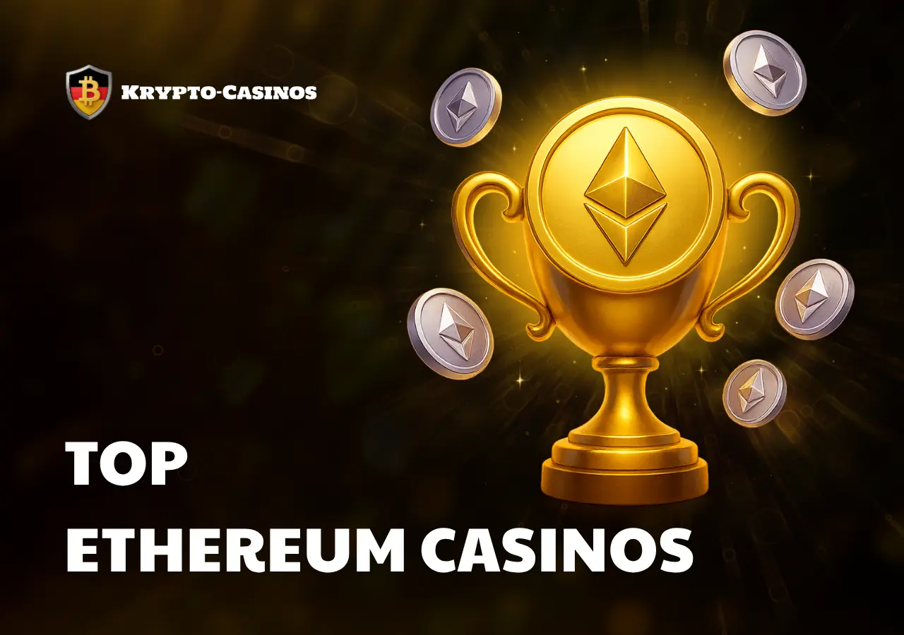 Top Krypto Casinos für deutsche Spieler mit ETH Zahlungen